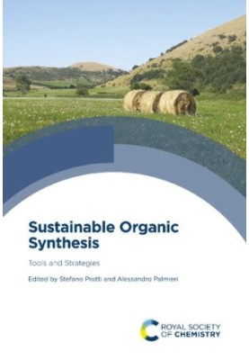 Sustainable Organic Synthesis - Tools and Strategies