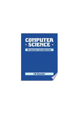Computer Science: A Concise Introduction