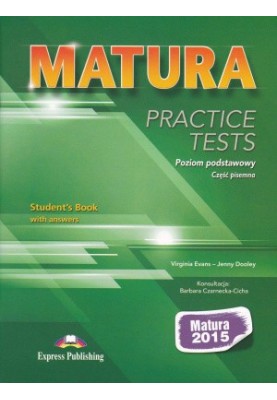 Matura Practice Tests 2015. Basic level - Student's Book With Answers