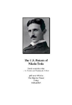 Complete US Patents Of Nikola Tesla Free Energy Electricity Alternative