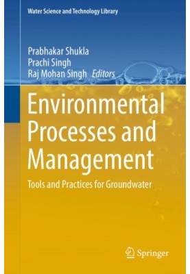 Environmental Processes and Management: Tools and Practices for Groundwater