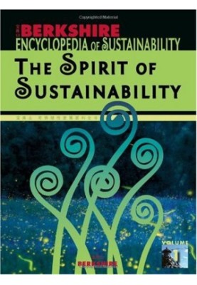 Berkshire Encyclopedia of Sustainability: Vol. 1/10 The Spirit of Sustainability