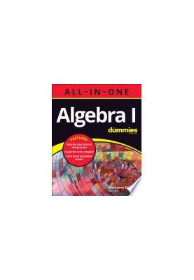 Algebra I All-in-One For Dummies