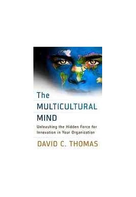 The multicultural mind : Unleashing the hidden force for innovation in your organization