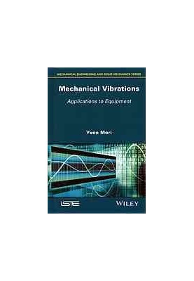 Mechanical vibrations : applications to equipment