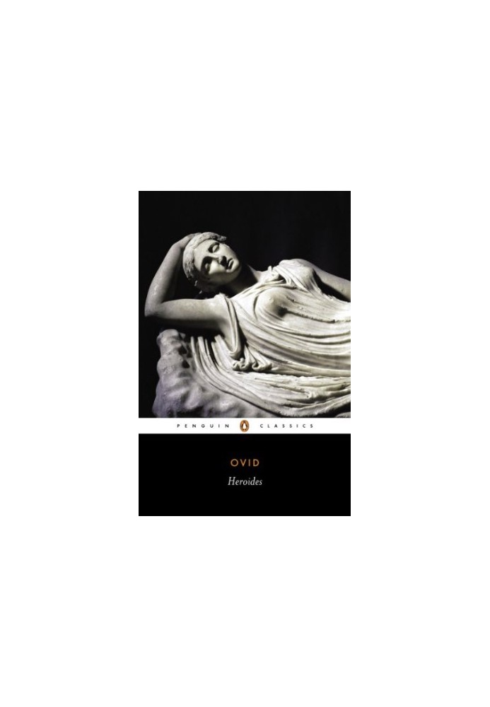 Ovid: Heroides (Reprinted Edition With a New Chronology, Further Reading And Corrections)
