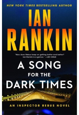 A Song for the Dark Times (Inspector Rebus, 23)