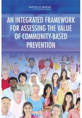 An Integrated Framework for Assessing the Value of Community-Based Prevention