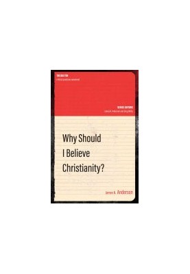 Why Should I Believe Christianity? (The Big Ten)