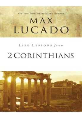 Life Lessons from 2 Corinthians