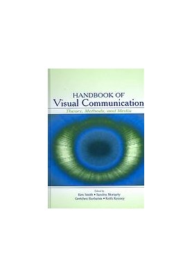 Handbook of visual communication research : theory, methods, and media