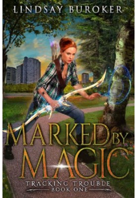 Marked by Magic: An Urban Fantasy Adventure (Tracking Trouble Book 1)
