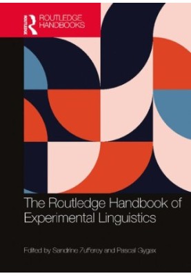The Routledge Handbook of Experimental Linguistics
