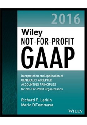 Wiley Not-for-Profit GAAP 2016: Interpretation and Application of Generally