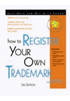 How to Register Your Own Trademark: With Forms