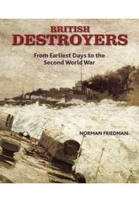 British destroyers: from earliest days to the Second World War