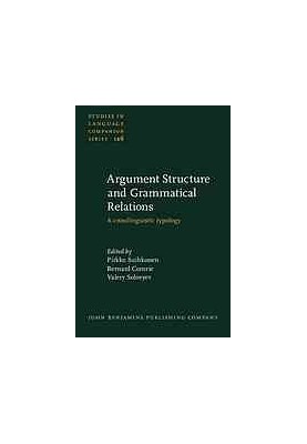 Argument Structure and Grammatical Relations: A crosslinguistic typology