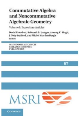 Commutative Algebra and Noncommutative Algebraic Geometry: Volume 1, Expository Articles