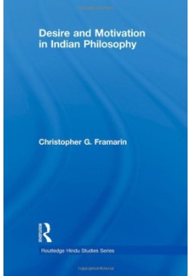 Desire and Motivation in Indian Philosophy (Routledge Hindu Studies Series)