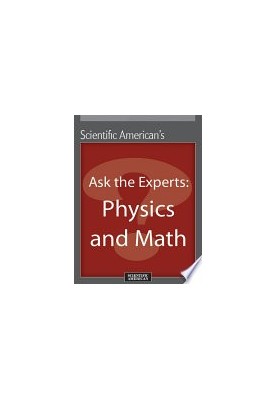 Ask the Experts: Physics and Math