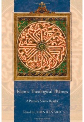 Islamic theological themes : a primary source reader