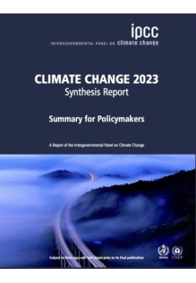 CLIMATE CHANGE 2023 Synthesis Report Summary for Policymakers