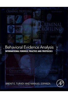 Behavioral Evidence Analysis: International Forensic Practice and Protocols