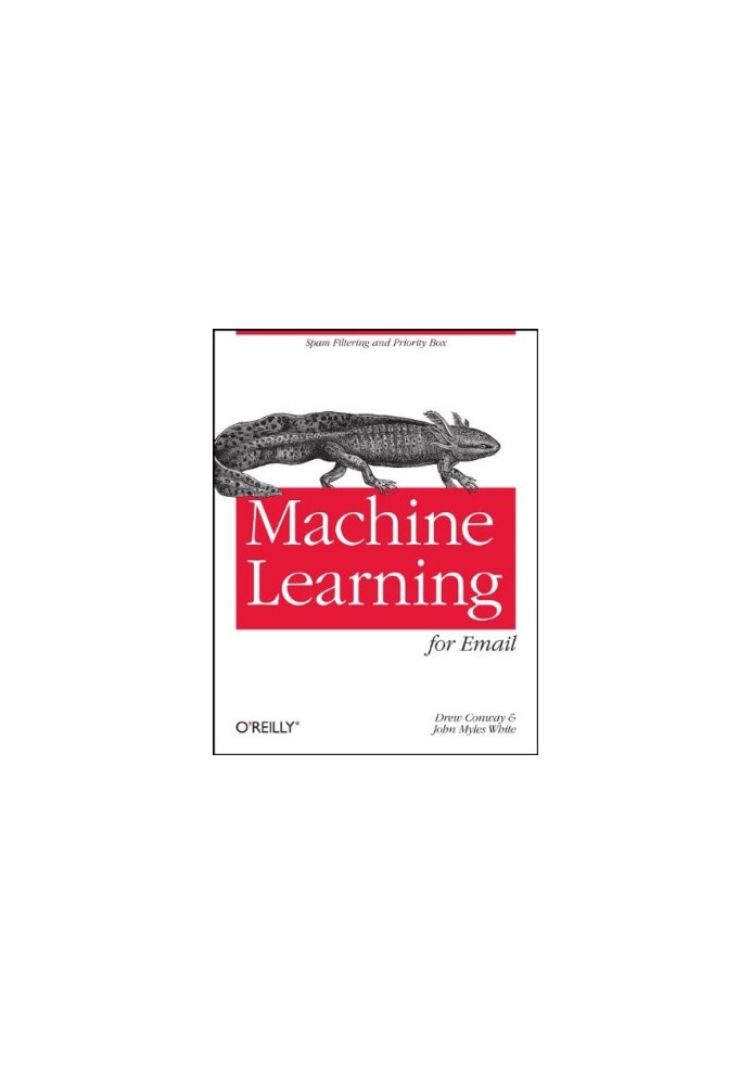 Machine Learning for Email: Spam Filtering and Priority Inbox
