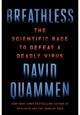 Breathless: the Scientific Race to Defeat a Deadly Virus