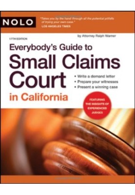 Everybody's Guide to Small Claims Court in California