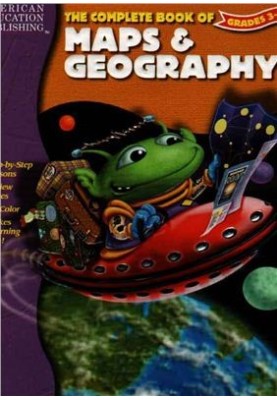 The Complete Book of Maps & Geography. Grades 3-6