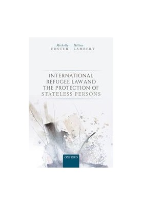 International Refugee Law and the Protection of Stateless Persons