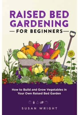 Raised Bed Gardening For Beginners