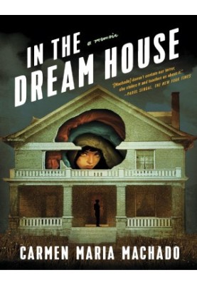 In the dream house: a memoir
