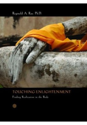 Touching Enlightenment: Finding Realization in the Body