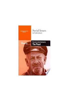 Poverty in John Steinbeck's the Pearl (Social Issues in Literature)