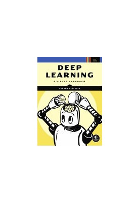 Deep Learning: A Visual Approach
