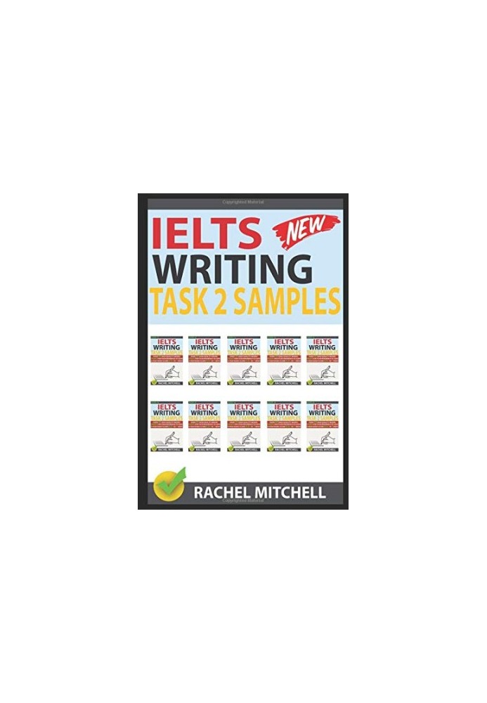 Ielts Writing Task 2 Samples: Ielts Writing Task 2 Samples: Over 450 High-Quality Model Essays for Your Reference to Gain a H