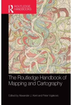 The Routledge Handbook of Mapping and Cartography
