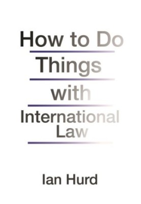 How to Do Things with International Law