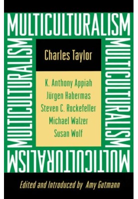 Multiculturalism: Expanded Paperback Edition (The University Center for Human Values Series Book 15)