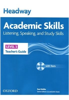Headway Academic Skills 3. Listening, Speaking, and Study Skills. Teacher's Guide with Tests