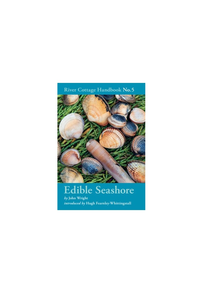 River Cottage Handbook No.5 — Edible Seashore