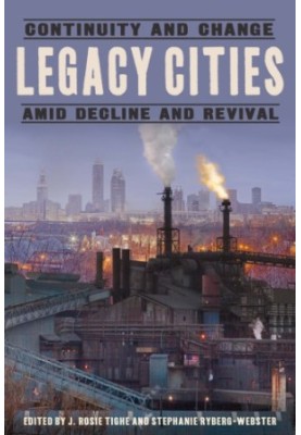 Legacy cities: continuity and change amid decline and revival