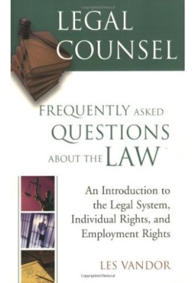 Legal Counsel: Frequently Asked Questions About the Law, Book 1: (Legal Counsel)