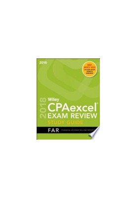 Wiley Cpaexcel Exam Review 2018 Study Guide: Financial Accounting And Reporting (wiley Cpa Exam Review Financial Accounting A