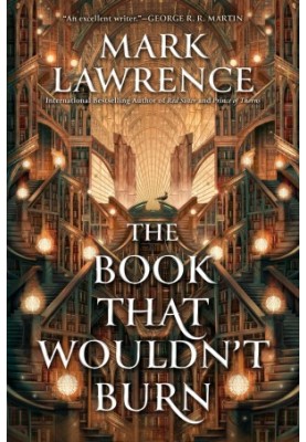 The Book That Wouldn't Burn (The Library Trilogy 1)