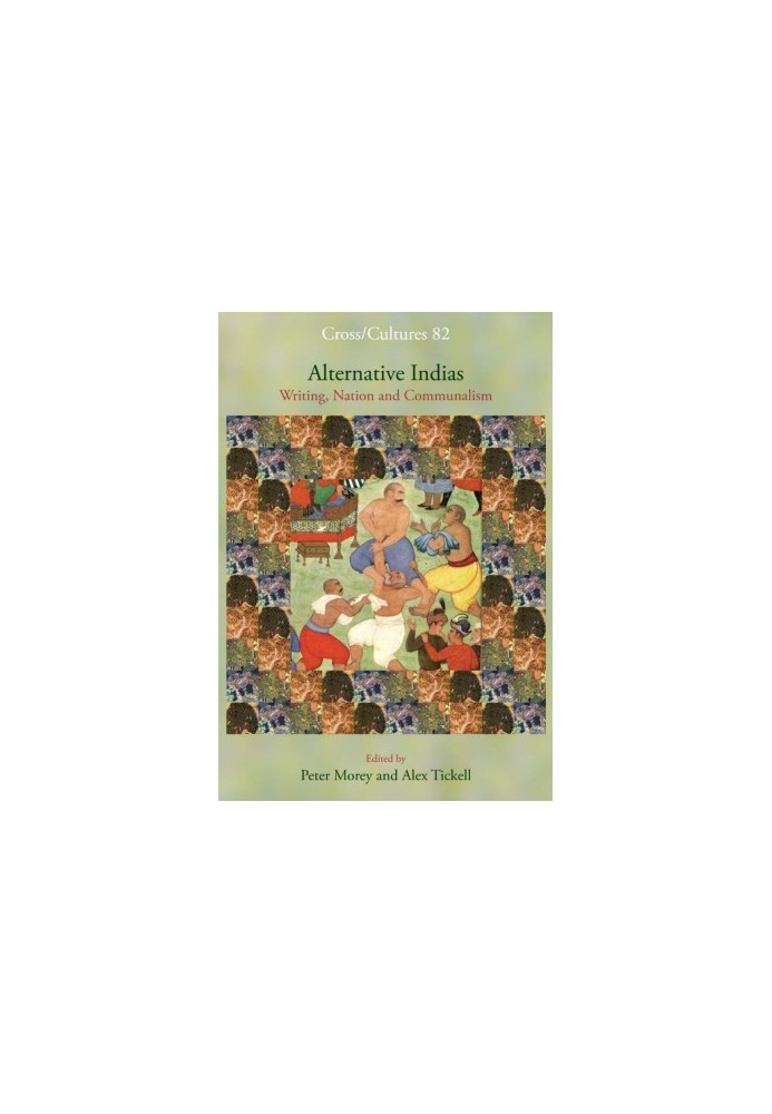 Alternative Indias: Writing, Nation and Communalism