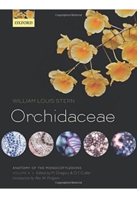 Anatomy of the Monocotyledons Volume X: Orchidaceae