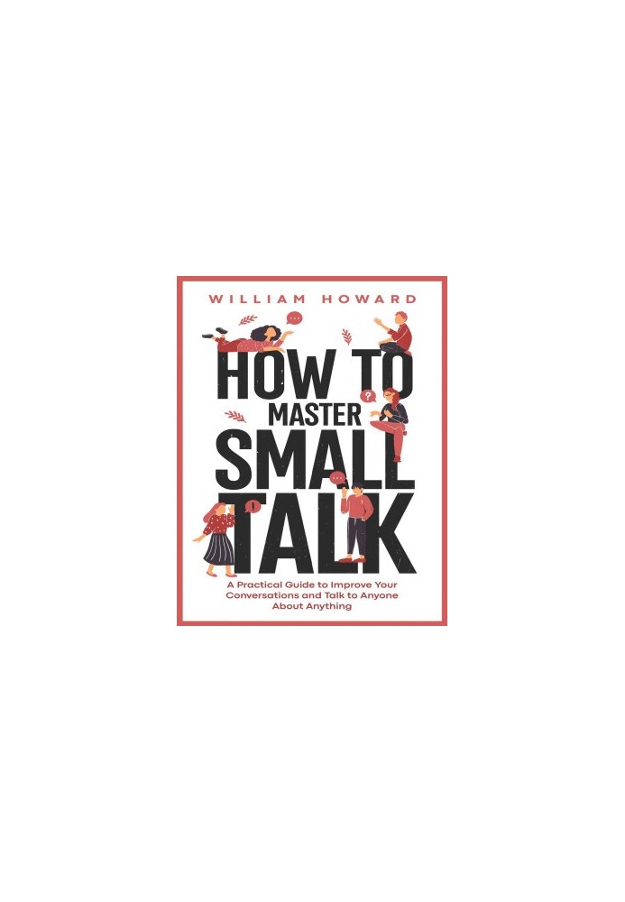 How to Master Small Talk
